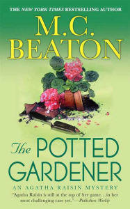 Title: The Potted Gardener (Agatha Raisin Series #3), Author: M. C. Beaton