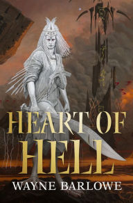 Title: The Heart of Hell, Author: Wayne Barlowe
