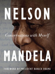 Title: Conversations with Myself, Author: Nelson Mandela