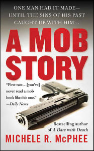 Title: A Mob Story, Author: Michele R. McPhee