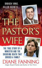 The Pastor's Wife: The True Story of a Minister and the Shocking Death that Divided a Family