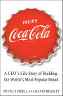 Inside Coca-Cola: A CEO's Life Story of Building the World's Most Popular Brand