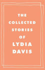 The Collected Stories of Lydia Davis