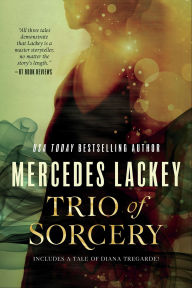 Title: Trio of Sorcery: Arcanum 101, Drums, and Ghost in the Machine, Author: Mercedes Lackey