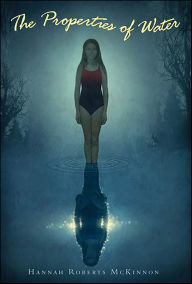 Title: The Properties of Water, Author: Hannah Roberts McKinnon