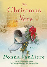 Title: The Christmas Note: A Novel, Author: Donna VanLiere