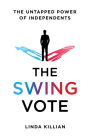 The Swing Vote: The Untapped Power of Independents