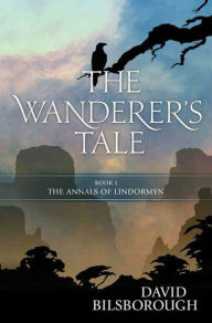 Title: The Wanderer's Tale, Author: David Bilsborough