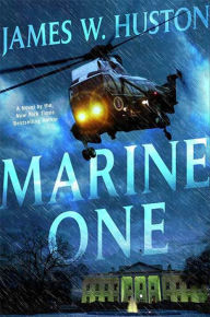 Title: Marine One, Author: James W. Huston
