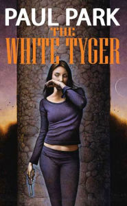 Title: The White Tyger, Author: Paul Park