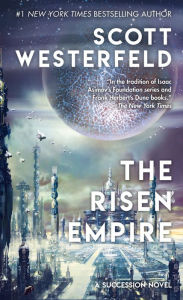 Title: The Risen Empire (Succession Series #1), Author: Scott Westerfeld