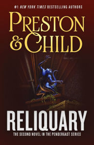 Title: Reliquary (Special Agent Pendergast Series #2), Author: Douglas Preston