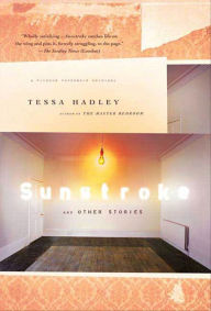 Title: Sunstroke and Other Stories, Author: Tessa Hadley