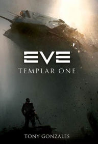 Title: EVE: Templar One, Author: Tony Gonzales