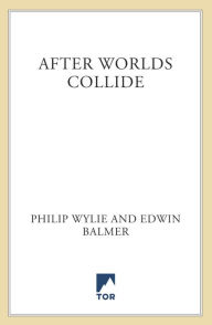 Title: After Worlds Collide, Author: Philip Wylie