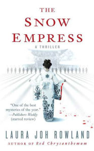 Title: The Snow Empress (Sano Ichiro Series #12), Author: Laura Joh Rowland