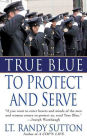 True Blue: To Protect and Serve