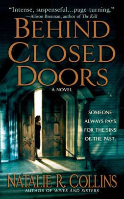 Behind Closed Doors A Novel By Natalie R Collins Nook Book