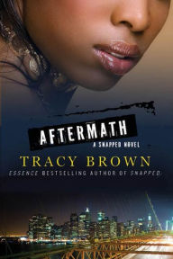 Title: Aftermath: A Snapped Novel, Author: Tracy Brown