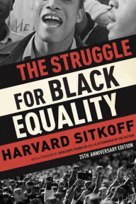 Title: The Struggle for Black Equality, Author: Harvard Sitkoff