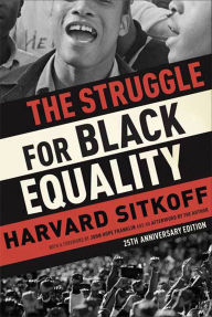 Title: The Struggle for Black Equality, Author: Harvard Sitkoff