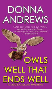 Title: Owls Well that Ends Well (Meg Langslow Series #6), Author: Donna Andrews