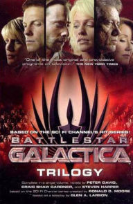 Title: Battlestar Galactica Trilogy: The Cyclons' Secret, Sagittarius is Bleeding, Unity, Author: Peter David