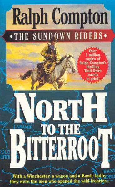 North to the Bitterroot (Sundown Riders Series #1)