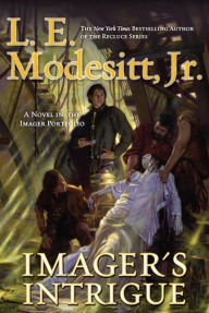 Title: Imager's Intrigue: The Third Book of the Imager Portfolio, Author: L. E. Modesitt Jr.