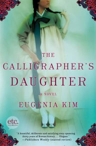 Title: The Calligrapher's Daughter: A Novel, Author: Eugenia Kim