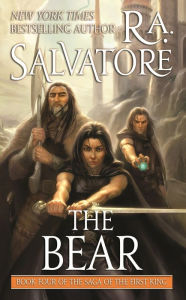 Title: The Bear (Saga of the First King #4), Author: R. A. Salvatore