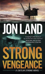 Title: Strong Vengeance (Caitlin Strong Series #4), Author: Jon Land