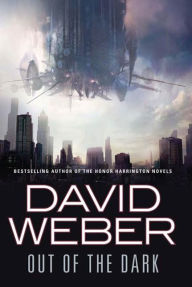 Title: Out of the Dark, Author: David Weber