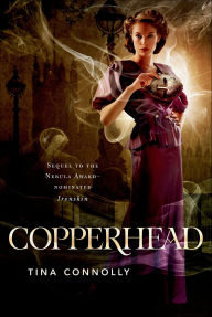 Title: Copperhead, Author: Tina Connolly