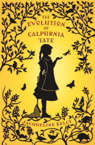 Title: The Evolution of Calpurnia Tate, Author: Jacqueline Kelly