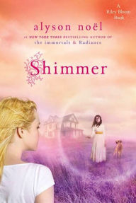 Title: Shimmer, Author: Alyson Noël