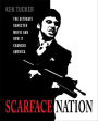 Scarface Nation: The Ultimate Gangster Movie and How It Changed America