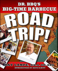 Title: Dr. BBQ's Big-Time Barbecue Road Trip!, Author: Ray Lampe