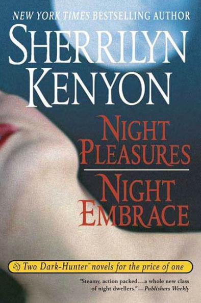 Night Pleasures/Night Embrace (Dark-Hunter Series)