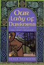 Our Lady of Darkness (Sister Fidelma Series #9)