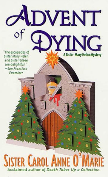 Advent of Dying: A Sister Mary Helen Mystery