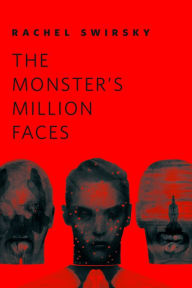 Title: The Monster's Million Faces, Author: Rachel Swirsky