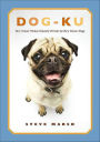 Dog-ku: Very Clever Haikus Cleverly Written by Very Clever Dogs