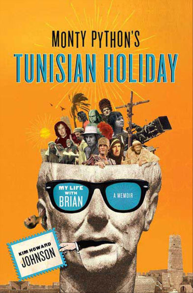 Monty Python's Tunisian Holiday: My Life with Brian