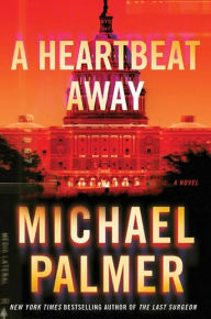 Title: A Heartbeat Away, Author: Michael Palmer