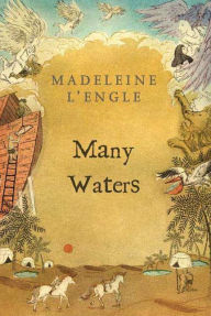 Title: Many Waters (Time Quintet Series #4), Author: Madeleine L'Engle