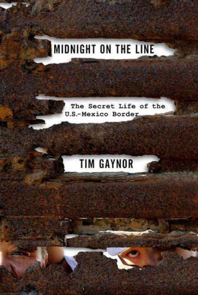 Midnight on the Line: The Secret Life of the U.S.-Mexico Border