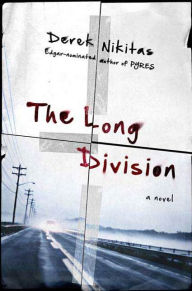 Title: The Long Division, Author: Derek Nikitas