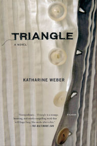 Title: Triangle: A Novel, Author: Katharine Weber