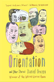 Title: Orientation and Other Stories, Author: Daniel Orozco